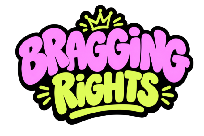 Bragging Rights